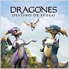 Dragones destino de fuego : cartel