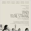 When You're Strange : cartel