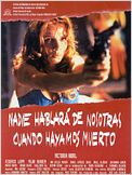 Nadie hablará de nosotras cuando hayamos muerto