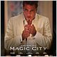 Magic City : foto