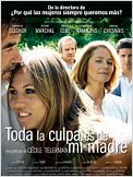Toda la culpa es de mi madre