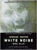 White Noise: Más allá