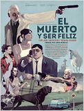 El muerto y ser feliz