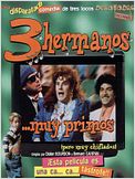 3 hermanos ... muy primos