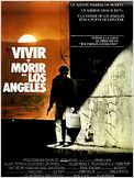Vivir y morir en Los Angeles