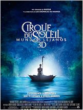 Cirque du Soleil: Mundos lejanos 3D Cirque du Soleil: Mundos lejanos 3D