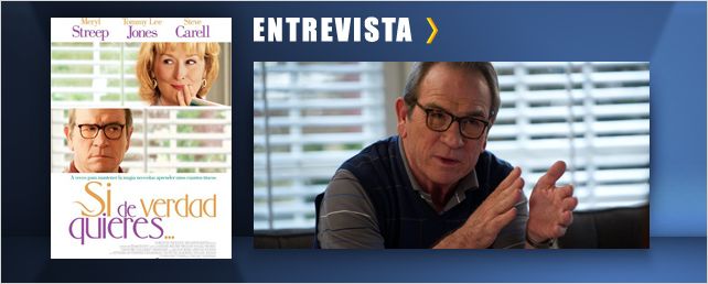 'Si de verdad quieres...': Entrevista con Tommy Lee Jones
